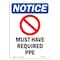 Signmission OSHA Sign, Must Have Required PPE With Symbol, 10in X 7in Rigid Plastic, 7" W, 10" H, Portrait OS-NS-P-710-V-14282 - alternate 1